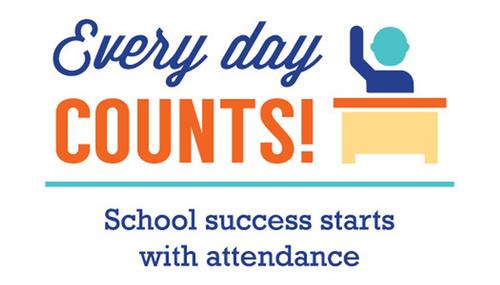 Every day counts, school success starts with attendance
